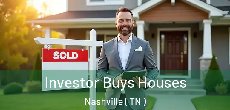  Investor Buys Houses Nashville ( TN )