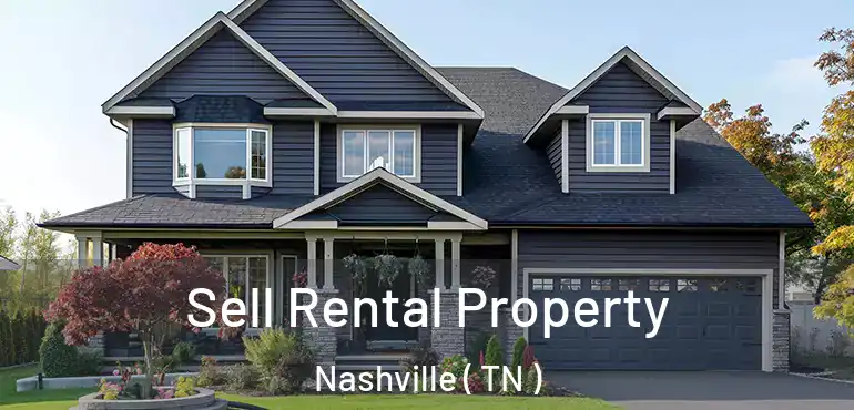  Sell Rental Property Nashville ( TN )